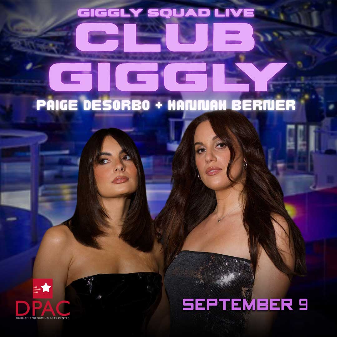 Giggly Squad Live - Downtown Durham Inc