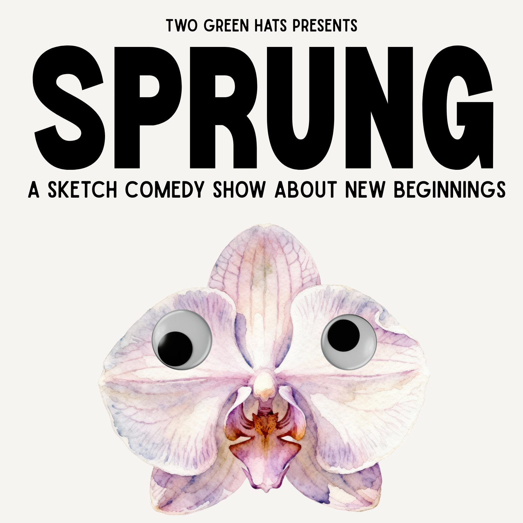 Two Green Hats Presents: Sprung – A Sketch Comedy Show About New Beginnings