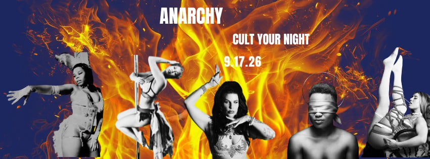 CULT YOUR NIGHT PRESENTS: A MORE PERFECT ANARCHY A Sacred Cabaret for Constitution Day